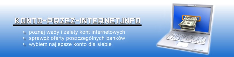 konto przez internet - jak wybrać najlepszy bank internetowy